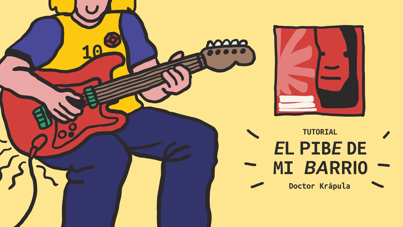 Portada del tutorial: un guitarrista con la camiseta 10 tocando una guitarra roja, junto al título «El pibe de mi barrio» de Doctor Krápula